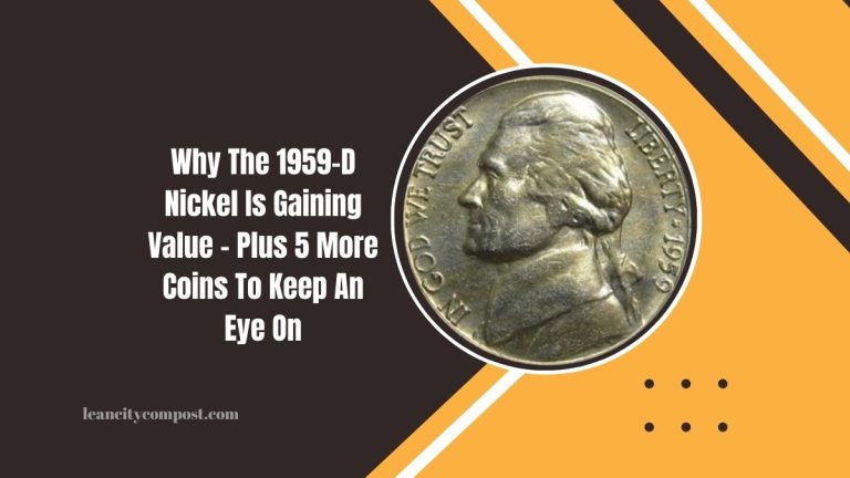 Why The 1959-D Nickel Is Gaining Value – Plus 5 More Coins To Keep An Eye On