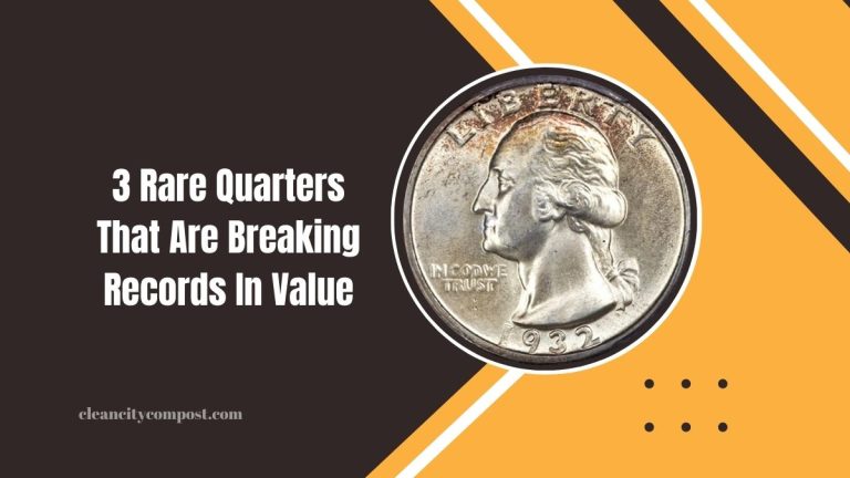 Top 3 Rare Quarters That Are Breaking Records In Value