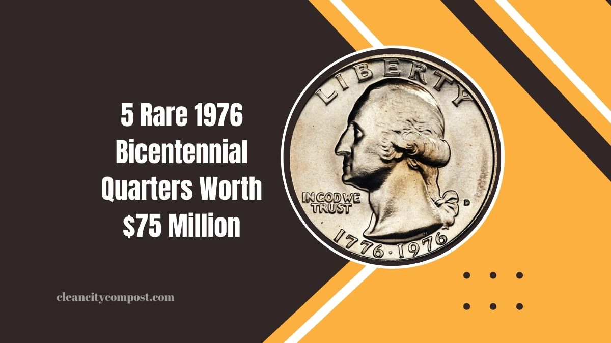 5 Rare 1976 Bicentennial Quarters Worth A Combined $75 Million – Still In Circulation!