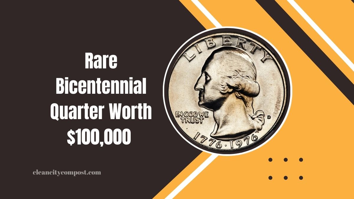 Rare Bicentennial Quarter Worth $100,000 – Check Your Pocket For This Hidden Treasure!