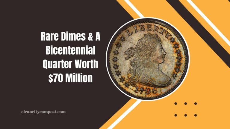 8 Rare Dimes And A Bicentennial Quarter Still In Circulation- Worth $70 Million Each!