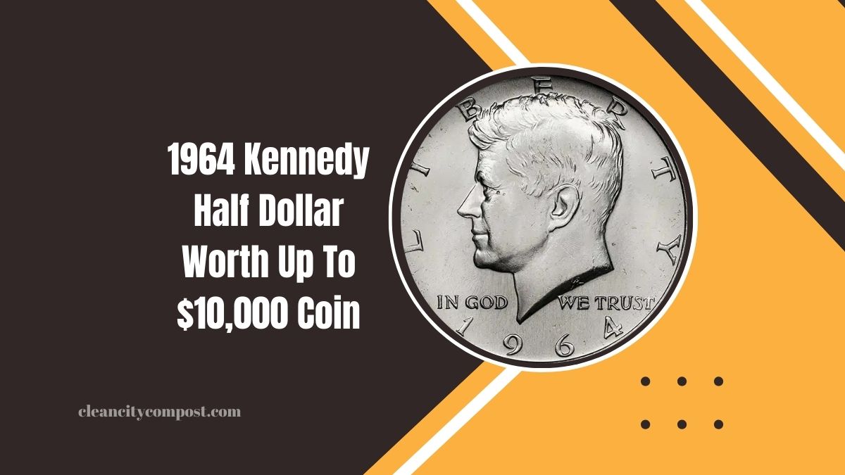 The 1964 Kennedy Half Dollar- How A Minting Error Made It A $10,000 Coin