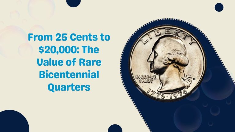 From 25 Cents to $20,000: The Value of Rare Bicentennial Quarters