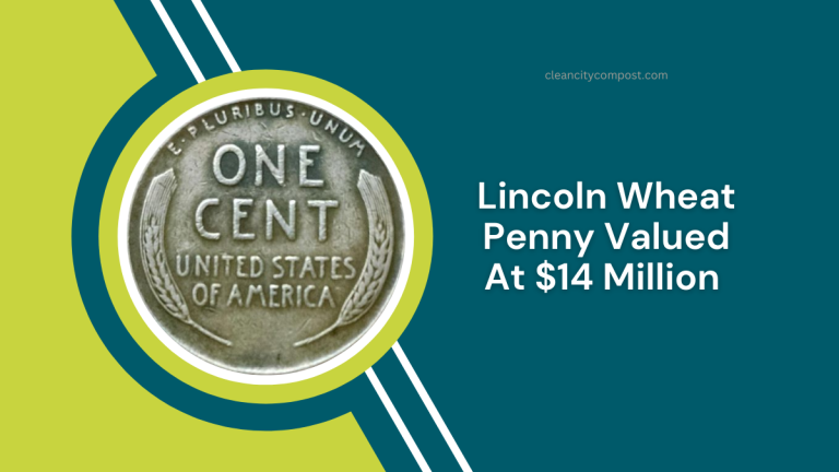 Lincoln Wheat Penny Valued At $14 Million - What Is The Rarity Behind It?